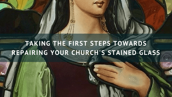 Taking the First Steps Towards Repairing Your Church's Stained Glass