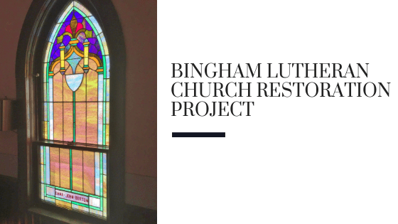 Bingham Lutheran Church Restoration Project