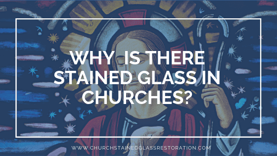 Why Stained Glass Windows Are Omnipresent in Churches - Cumberland Stained  Glass